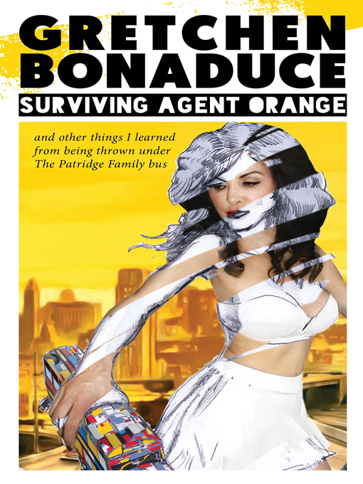 Title details for Surviving Agent Orange by Gretchen Bonaduce - Available